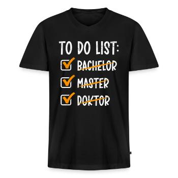 Doktorand TO DO LIST BACHELOR MASTER DOKTOR Lustig - Männer Premium Bio T-Shirt mit V-Ausschnitt - Schwarz - Vorne - Nico (187cm)