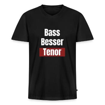Bass Besser Tenor Sänger Spruch Humor Geschenk - Männer Premium Bio T-Shirt mit V-Ausschnitt - Schwarz - Vorne - Nico (187cm)