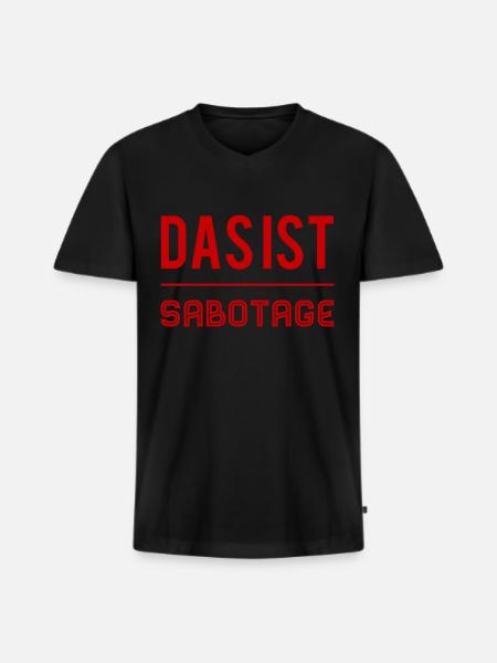 wir wurden sabotiert - Männer Premium Bio T-Shirt mit V-Ausschnitt - Schwarz