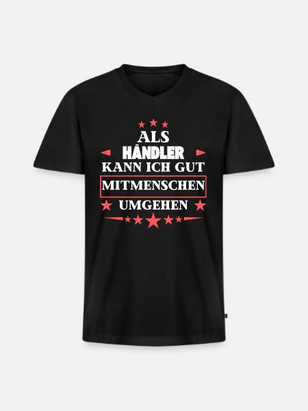 Als Händler Mitmenschen Umgehen. - Männer Premium Bio T-Shirt mit V-Ausschnitt - Schwarz