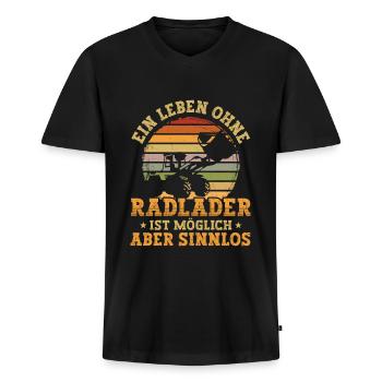 Leben ohne Radlader sinnlos Radladerfahrer - Männer Premium Bio T-Shirt mit V-Ausschnitt - Schwarz - Vorne - Nico (187cm)