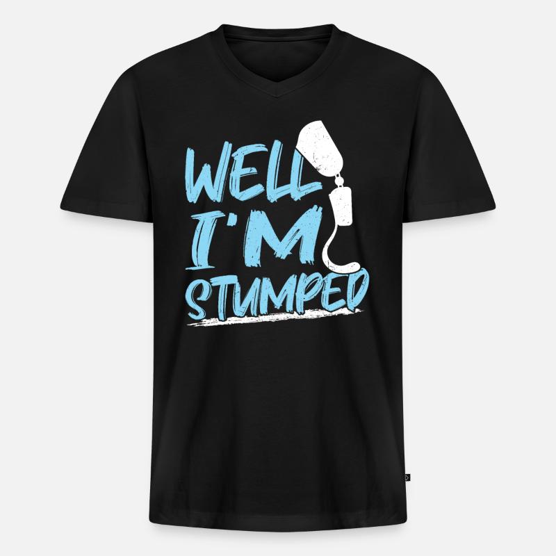 Well, I'm Stumped - Leg Prosthesis - Männer Premium Bio T-Shirt mit V-Ausschnitt - Schwarz