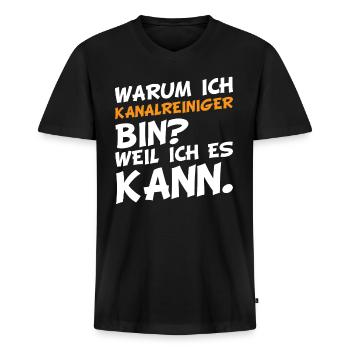 Warum ich Kanalreiniger bin? Weil ich es kann. - Männer Premium Bio T-Shirt mit V-Ausschnitt - Schwarz - Vorne - Nico (187cm)