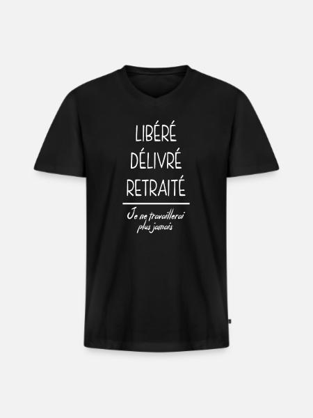 Libéré Délivré Retraite - T-shirt encolure en V Premium bio Homme - noir