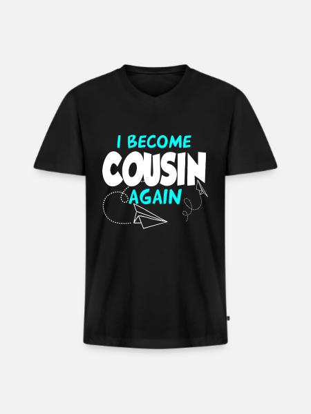 I'll be a cousin again - Men's Premium Organic T-shirt with V-neck - black