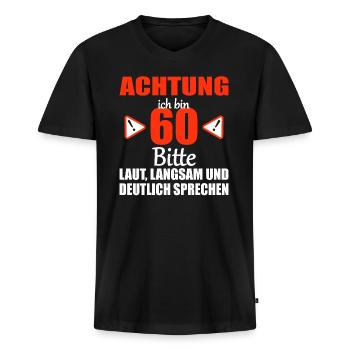 Achtung ich bin 60 Jahre 60 Geburtstag Geschenk - Männer Premium Bio T-Shirt mit V-Ausschnitt - Schwarz - Vorne - Nico (187cm)