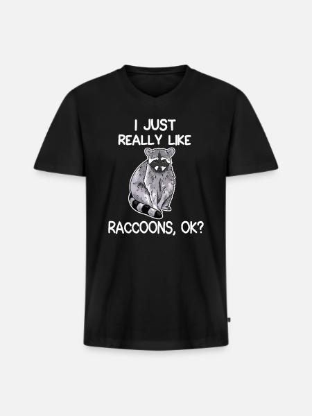 I Just Really Like Raccoons, OK? Lover Gift Raccoo - Men's Premium Organic T-shirt with V-neck - black