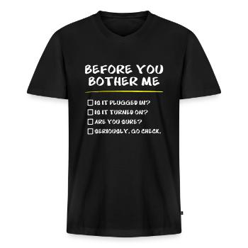 Sysadmin Gifts, Before You Bother Me, Tech Support - Men's Premium Organic T-shirt with V-neck - black - Front - Nico (187cm)