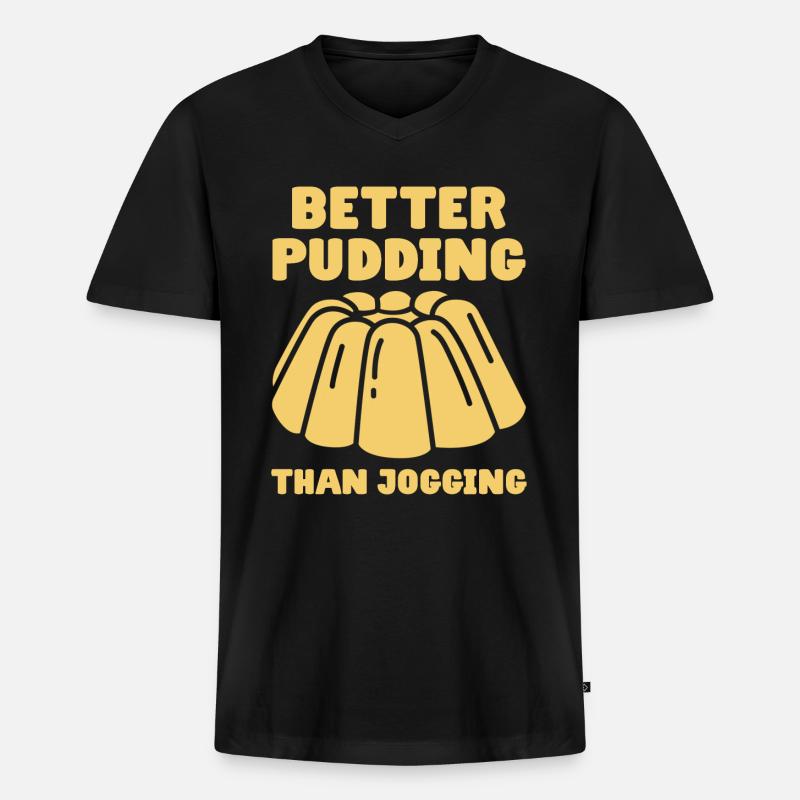 Better Pudding Than Jogging - Vanillepudding - Männer Premium Bio T-Shirt mit V-Ausschnitt - Schwarz