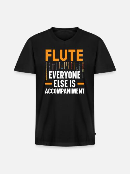 Flute Everyone Else Is Accompaniment Flute Player - Men's Premium Organic T-shirt with V-neck - black