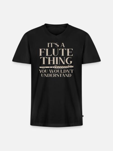 It's A Flute Thing You Wouldn't Understand Flutist - Men's Premium Organic T-shirt with V-neck - black
