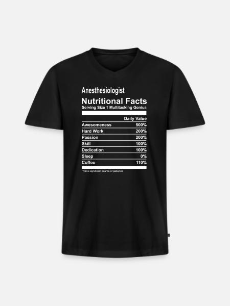 Anesthesiologist Nutritional Facts Tshirt - Men's Premium Organic T-shirt with V-neck - black