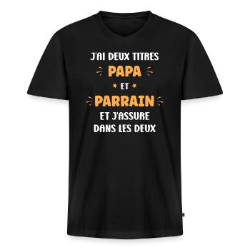 J'ai deux titres papa et parrain et j'assure - T-shirt encolure en V Premium bio Homme - noir - Devant - Nico (187cm)