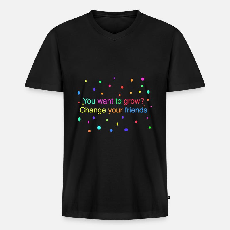 Ändern Sie Ihre Freunde - Männer Premium Bio T-Shirt mit V-Ausschnitt - Schwarz