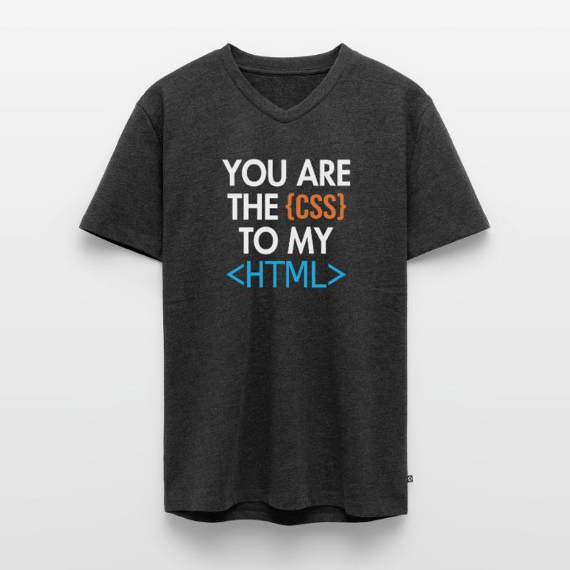 You are the CSS to my HTML Developer Coder Männer Premium Bio T-Shirt mit V-Ausschnitt
