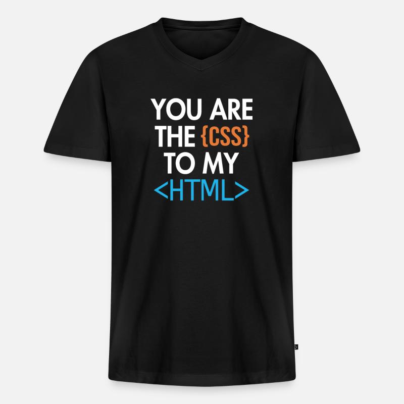 You are the CSS to my HTML Developer Coder - Men's Premium Organic T-shirt with V-neck - black
