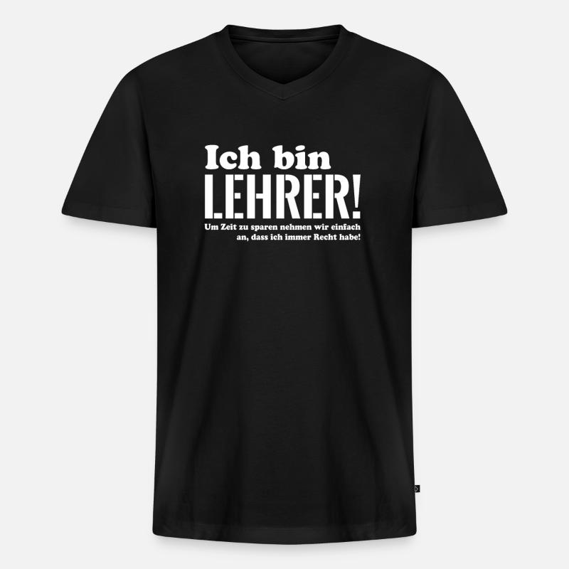 Ich bin Lehrer - Männer Premium Bio T-Shirt mit V-Ausschnitt - Schwarz
