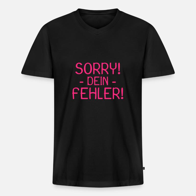 Sorry dein Fehler Spruch - Männer Premium Bio T-Shirt mit V-Ausschnitt - Schwarz