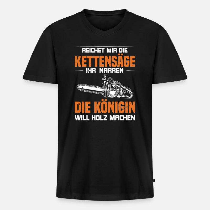 DIE KÖNIGIN WILL HOLZ MACHEN - Männer Premium Bio T-Shirt mit V-Ausschnitt - Schwarz