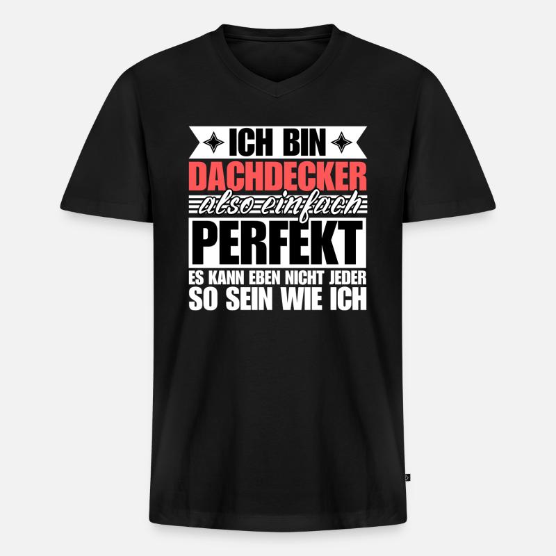 Perfekter Dachdecker - Männer Premium Bio T-Shirt mit V-Ausschnitt - Schwarz
