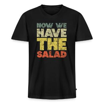 Now we have the Salad Lustiger Denglisch Spruch - Männer Premium Bio T-Shirt mit V-Ausschnitt - Schwarz - Vorne - Nico (187cm)