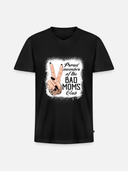 Proud Member Of The Bad Moms Club Funny Mom - Men's Premium Organic T-shirt with V-neck - black