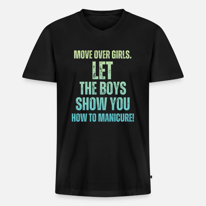 Platz Da, Mädchen - Nageltechnikerinnen - Männer Premium Bio T-Shirt mit V-Ausschnitt - Schwarz