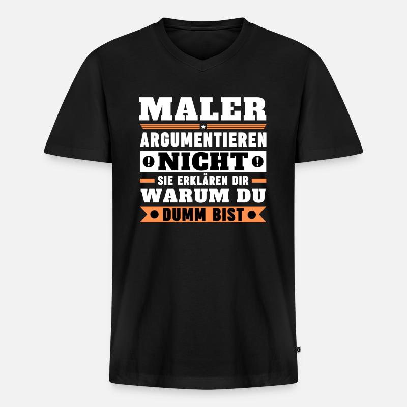 Maler argumentieren nicht - Männer Premium Bio T-Shirt mit V-Ausschnitt - Schwarz