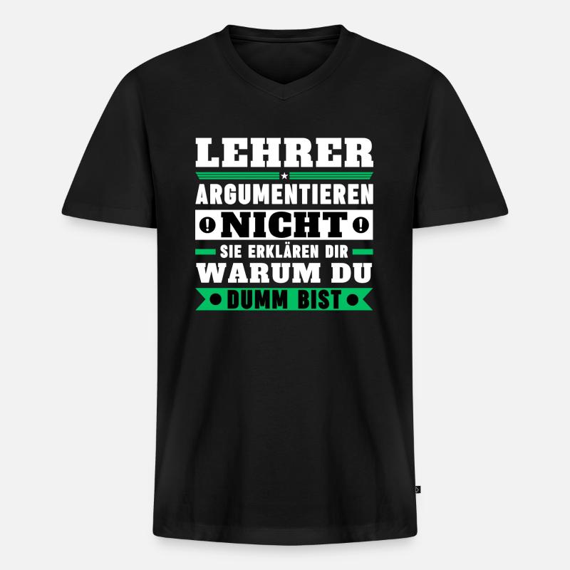 Lehrer argumentieren nicht - Männer Premium Bio T-Shirt mit V-Ausschnitt - Schwarz