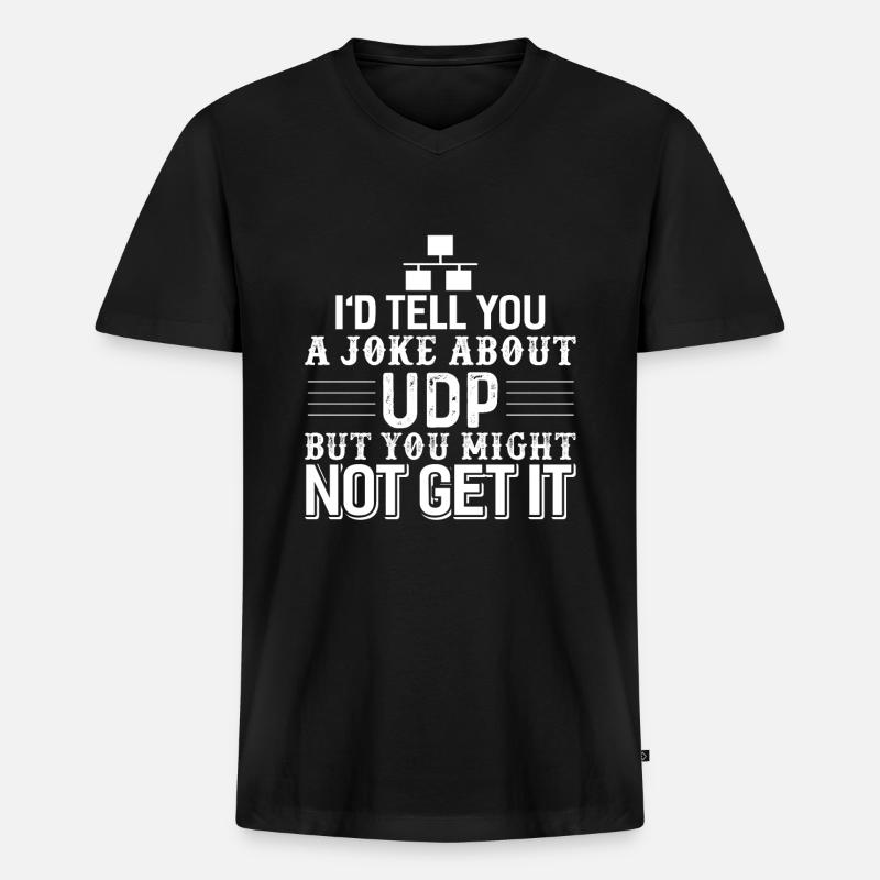 Computer Science Programmer UDP Joke - Men's Premium Organic T-shirt with V-neck - black