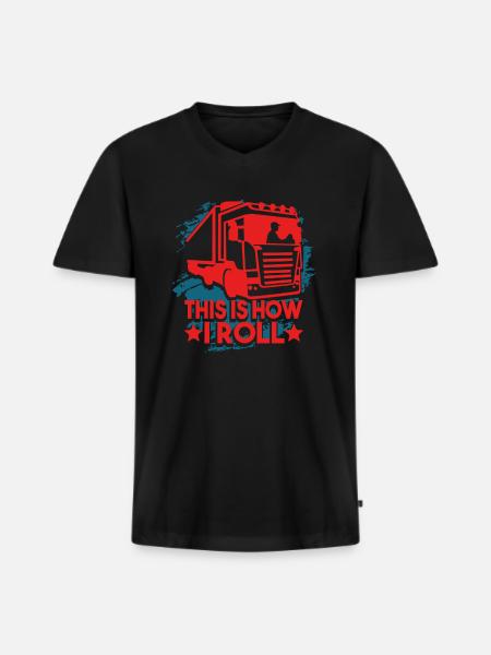 Truck Driver Truck Driver This Is How I Roll - Men's Premium Organic T-shirt with V-neck - black