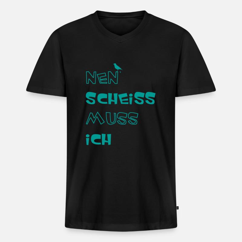 Nen scheiss muss ich - Männer Premium Bio T-Shirt mit V-Ausschnitt - Schwarz