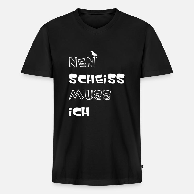Nen scheiss muss ich - Männer Premium Bio T-Shirt mit V-Ausschnitt - Schwarz