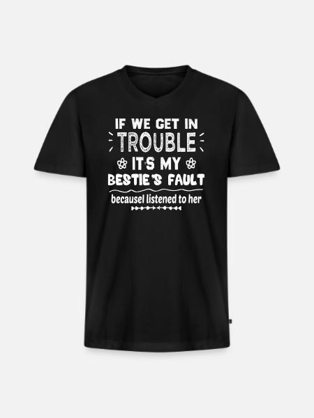 Good person Funny if we get in trouble it s my - Men's Premium Organic T-shirt with V-neck - black