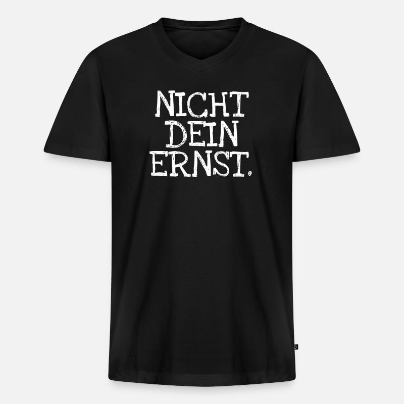 Nicht Dein Ernst. - Männer Premium Bio T-Shirt mit V-Ausschnitt - Schwarz