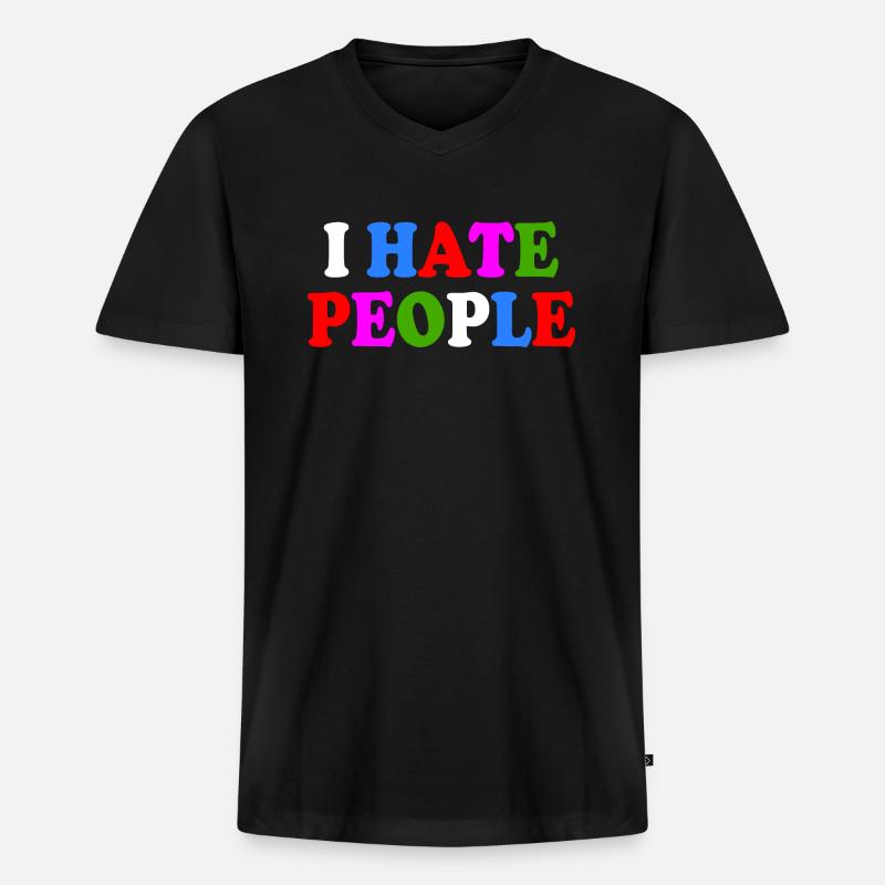I hate people - Männer Premium Bio T-Shirt mit V-Ausschnitt - Schwarz