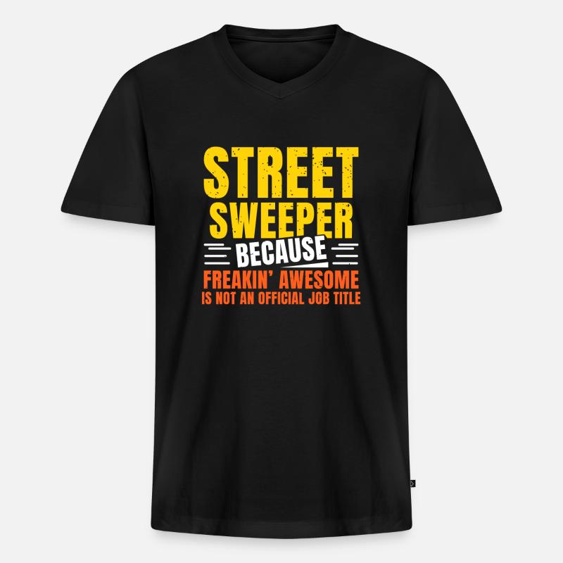 Street sweeper because freakin - Männer Premium Bio T-Shirt mit V-Ausschnitt - Schwarz
