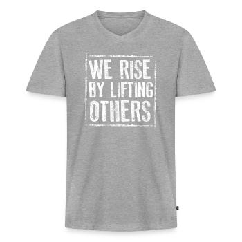 We Rise By Lifting Others Inspirational Quote - Männer Premium Bio T-Shirt mit V-Ausschnitt - Grau meliert - Vorne