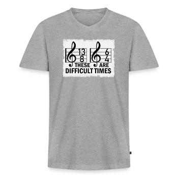These Are Difficult Times Funny Music Pun - Men's Premium Organic T-shirt with V-neck - heather grey - Front