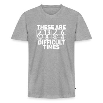 These Are Difficult Times Funny Music Pun - Men's Premium Organic T-shirt with V-neck - heather grey - Front