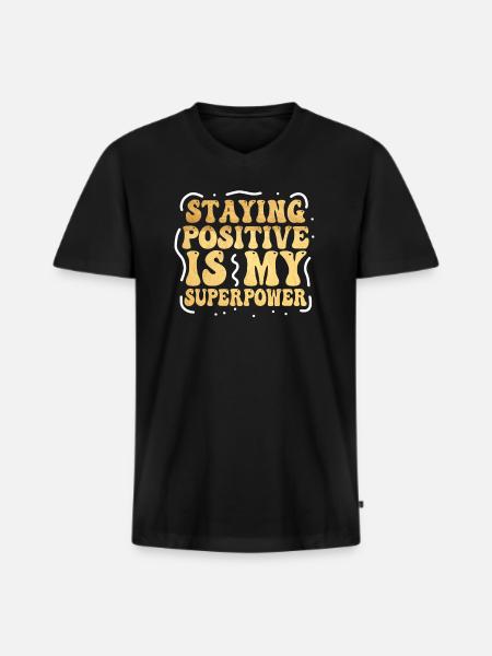 Rester positif est mon superpouvoir - T-shirt encolure en V Premium bio Homme - noir
