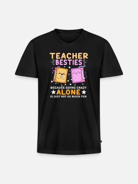 Teacher Besties Because Going Crazy - Men's Premium Organic T-shirt with V-neck - black