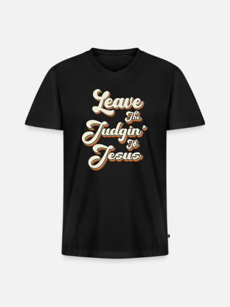 Leave The Judgin' To Jesus - Men's Premium Organic T-shirt with V-neck - black