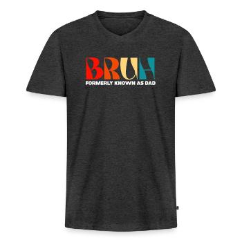 Bruh Formerly Known As Dad - Men's Premium Organic T-shirt with V-neck - heather anthracite - Front - Nico (187cm)