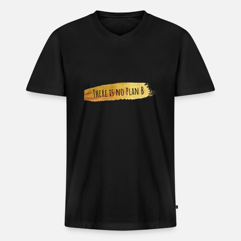 There is no Plan B - Männer Premium Bio T-Shirt mit V-Ausschnitt - Schwarz