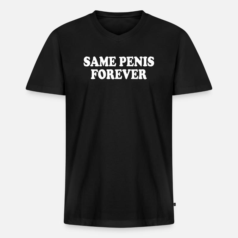 Same penis forever - Männer Premium Bio T-Shirt mit V-Ausschnitt - Schwarz