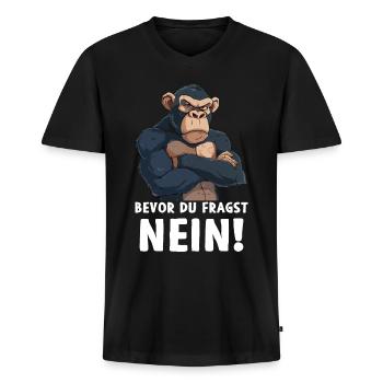 Schimpanse Affe Primat Bevor du fragst Nein - Männer Premium Bio T-Shirt mit V-Ausschnitt - Schwarz - Vorne - Nico (187cm)