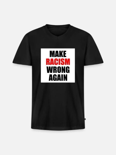 make racism wrong again - Men's Premium Organic T-shirt with V-neck - black