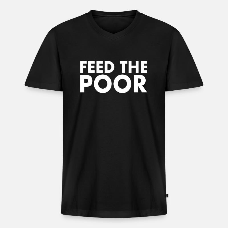 Feed the poor - Männer Premium Bio T-Shirt mit V-Ausschnitt - Schwarz