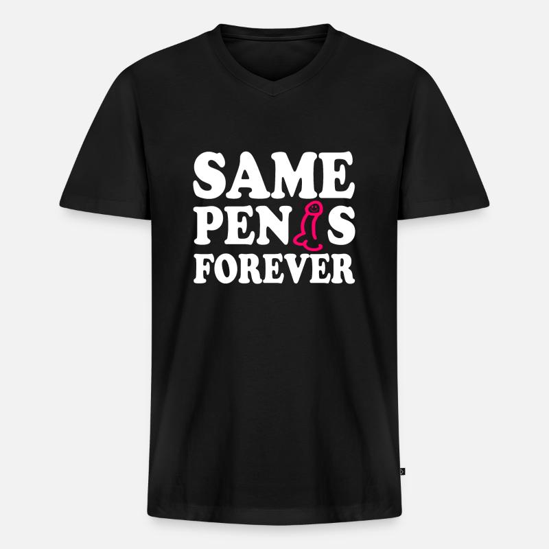 Same penis forever - Männer Premium Bio T-Shirt mit V-Ausschnitt - Schwarz